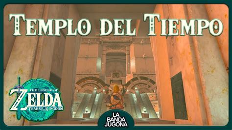 Templo Del Tiempo The Legend Of Zelda Tears Of The Kingdom