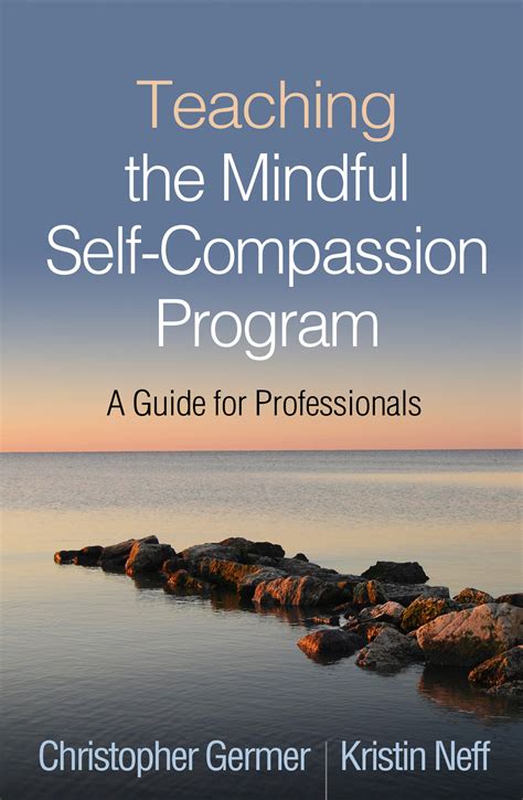 The Mindful Path To Self Compassion Freeing Yourself From Destructive