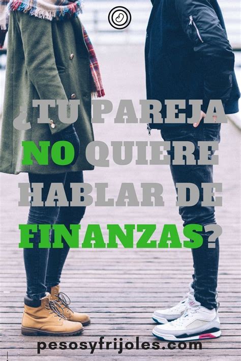 C Mo Hablar De Finanzas Con Tu Pareja Finanzas Finanzas Personales