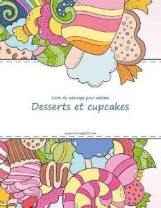 Livre De Coloriage Pour Adultes Desserts Et Cupcakes 1 2 3 Buy