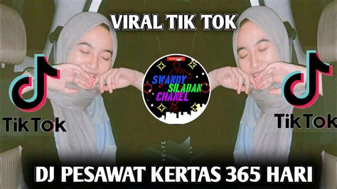 Dj Pesawat Kertas Hari Viral Tik Tok Remix Fullbass By