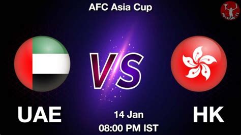 UAE Vs HK Dream11 Prediction Team Live Football 14 Jan 2024