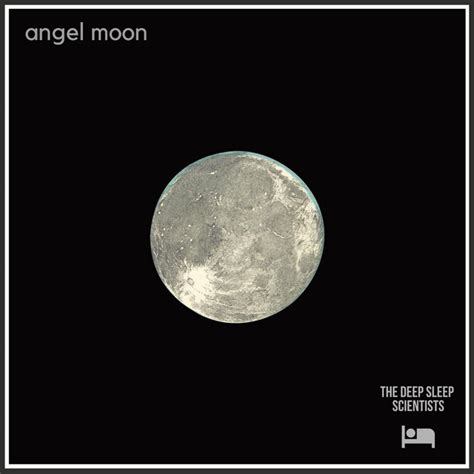 Angel Moon Album By The Deep Sleep Scientists Spotify