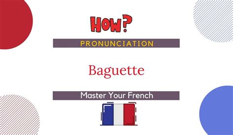 pronounce baguette  french master  french
