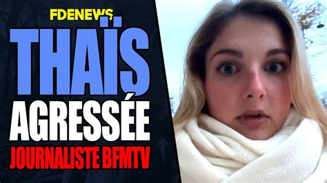 THAÏS SECOUÉE PAR UN JOURNALISTE DE BFMTV YouTube