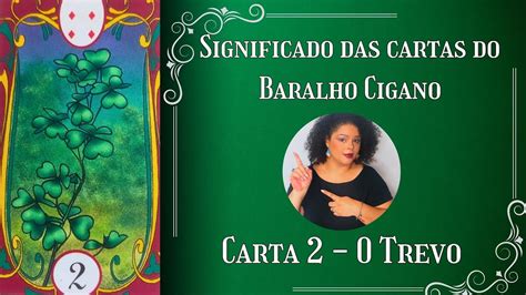 Significado Das Cartas Do Baralho Cigano Carta 2 O Trevo Youtube