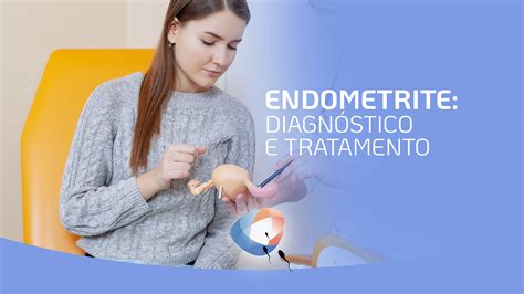 Endometrite diagnóstico e tratamento Dr Augusto Bussab Reprodução