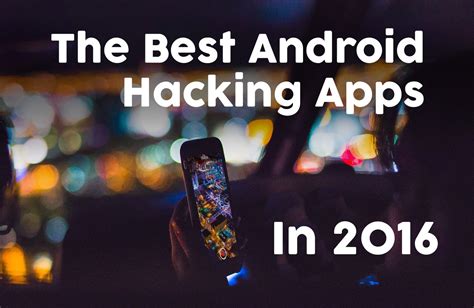 Top Best Android Hacking Apps And Tools For Rooted Android Wizblogger