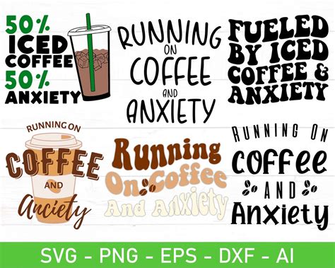 Fueled By Iced Coffee Anxiety SVG Eps Dxf Ai Png Files Etsy