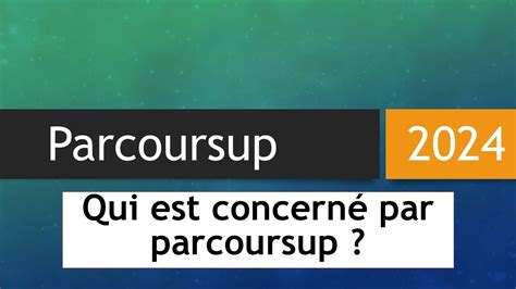 Parcoursup Qui Est Concern Parcoursup Edukactif Lyc E Youtube