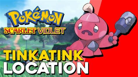 Pokemon Scarlet Violet Tinkatink Location Youtube