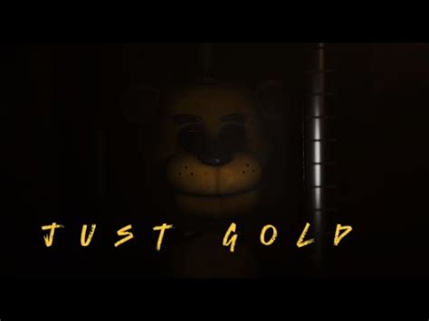 Fnaf Just Gold Collab Part For Maven Youtube