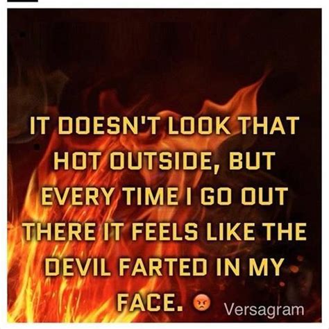 Funny Quotes Hot Outside Dump A Day Funny Quotes Hot Weather Humor