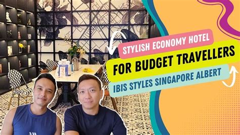 BRAND NEW Ibis Styles Singapore Albert For The Stylish Budget Traveller