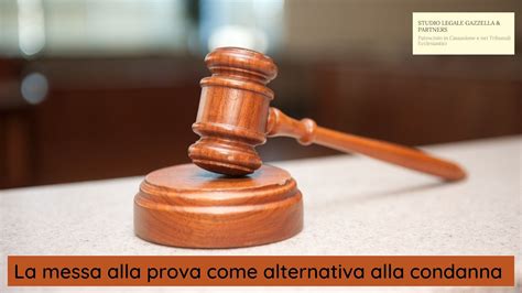 La Sospensione Del Procedimento Con Messa Alla Prova Come Funziona E