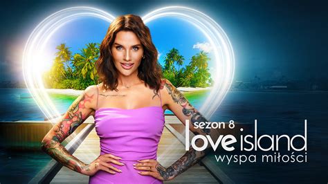 Love Island Wyspa miłości 8 Odcinek 1 Polsatboxgo pl