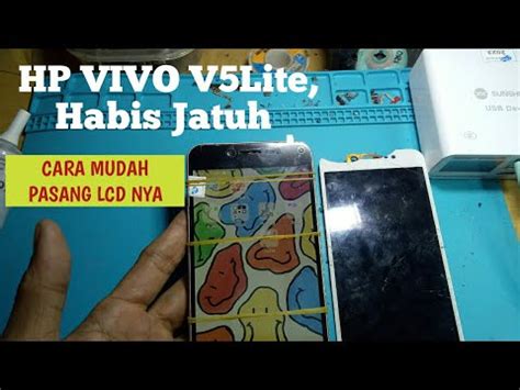 SERVISAN HP VIVO V5 LITE GANTI LCD Tutorial YouTube