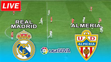 🔴live Real Madrid Vs Almeria La Liga Match Day 20232024 Youtube