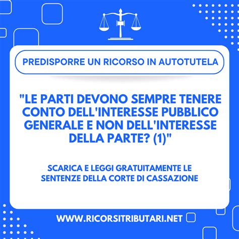 AUTOTUTELA Per Impugnare Un Ricorso In Autotutela Le Parti Devono