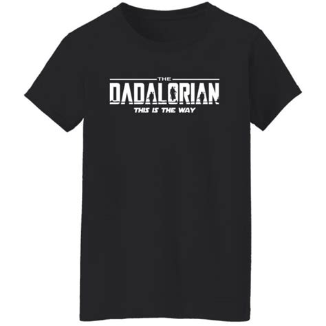 Shirt Shack Sebring Fl The Dadalorian This Is The Way T-Shirts, Hoodies