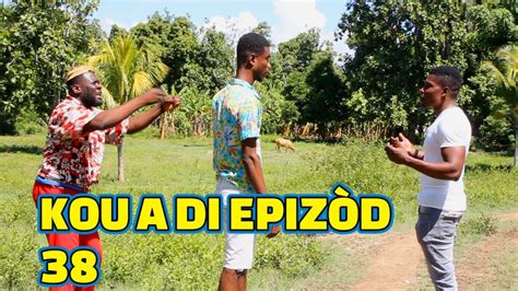 KOU A DI FULL EPISODE 38 GEN BAGAY JODIA DEMA TINE PAGA STELLA