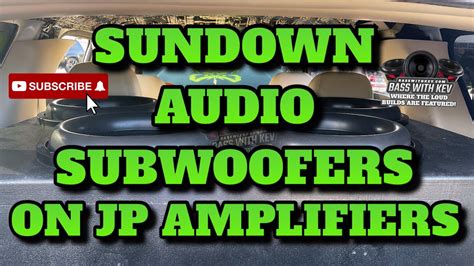 Sundown Audio Subwoofers Powered By Jp Amplifiers Youtube