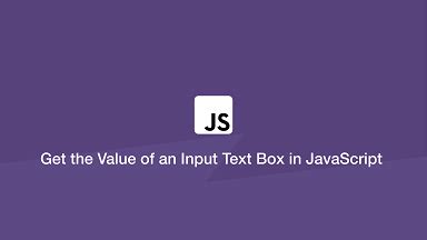 How To Get Value Of Text Input Field With Javascript Fedingo