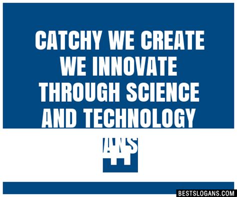 100 Catchy We Create We Innovate Through Science And Technology