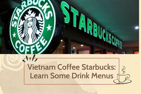 Vietnam Coffee Starbucks: Learn Some Drink Menus - Vietnam Coffee ...