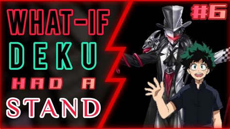 What If Deku Had A STAND Part 6 EXPLANATION TIME YouTube