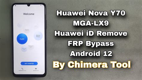 How To Huawei Nova Y Mga Lx Huawei Id Remove By Chimera Tool Youtube