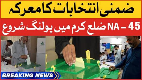 Na 45 By Elections In Kurram Agency Polling Started Breaking News