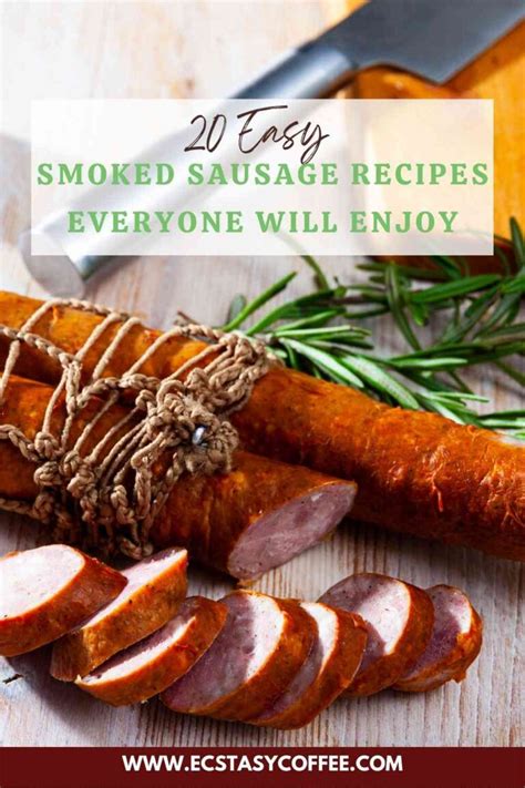 20 Easy Smoked Sausage Recipes Everyone Will Enjoy