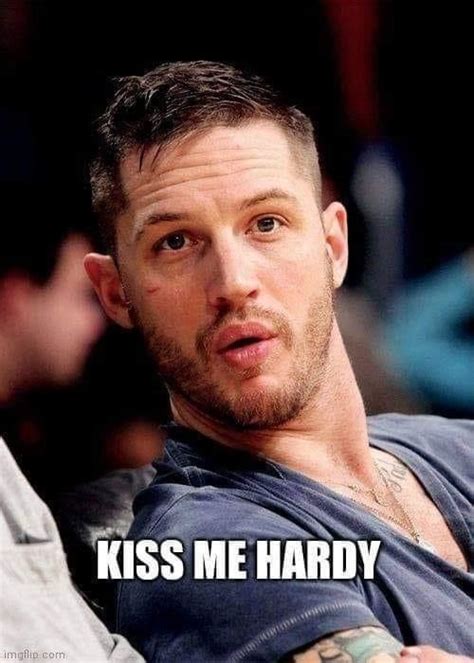 Pin By Th E M On Savorin Court Side Eee Tom Hardy Funny Tom Hardy