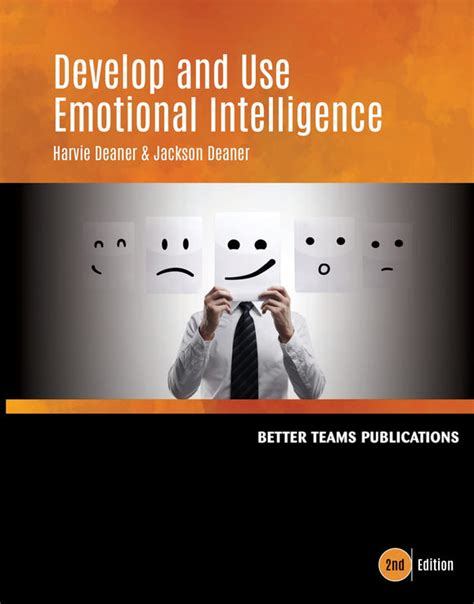 Develop And Use Emotional Intelligence Learn Now Publications