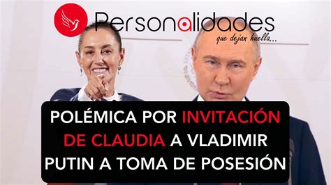 Polémica por invitación de Claudia a Vladimir Putin a toma de posesión