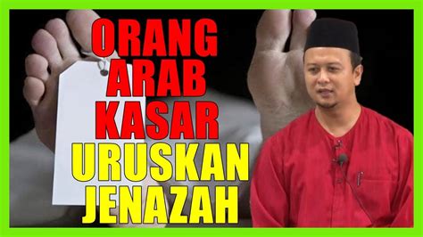 Kisah Orang Arab Sangat Kasar Uruskan Jenazah Ustaz Syamsul Debat