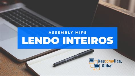 Programação em Assembly MIPS Aula 8 Leitura de Inteiros IDE MARS