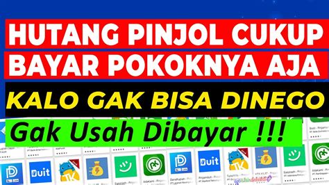 CARA NEGO HUTANG POKOK PINJOL SAMPE DEAL DAN BERHASIL Galbay Pinjol