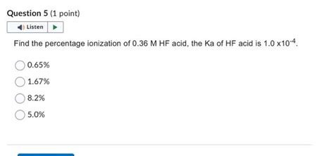 Solved Find The Percentage Ionization Of 0 36MHF Acid The Chegg