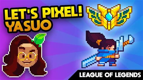 Lets Pixel Yasuo League Of Legends Youtube