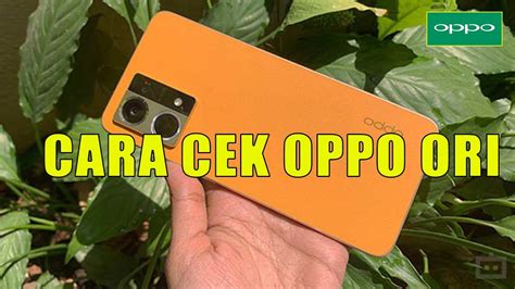 CARA CEK OPPO ORI CARA CEK OPPO A77S ORI YouTube