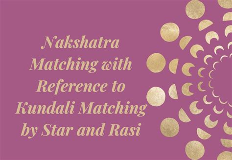 Nakshatra Matching With Reference To Kundali Matching By Star And Rasi