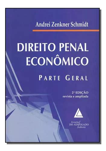 Direito Penal Economico Parte Geral 02ed 18 De Schmidt Andrei