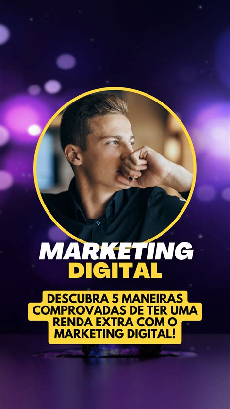 Descubra Maneiras De Ter Uma Renda Extra O Marketing Digital