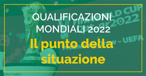 Qualificazioni Mondiali 2022 Il Punto Sbostats News