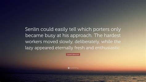 Josiah Bancroft Quote “senlin Could Easily Tell Which Porters Only