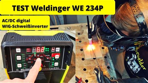 WELDINGER WE 234P AC DC digital WIG Schweißinverter im Test YouTube