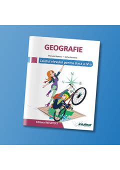 Geografie Caietul Elevului Clasa IV A Dupa Manual Aramis