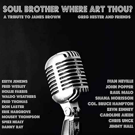 Play Soul Brother Where Art Thou By Greg Hester Feat Jimmy Hall